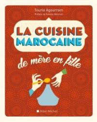 La cuisine marocaine de mère en fille : 210 recettes et variantes