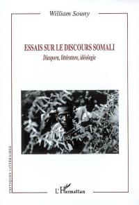 Essais sur le discours somali : diaspora, littérature, idéologie