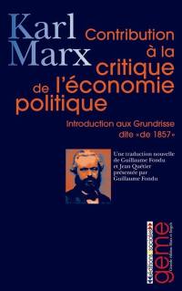 Contribution à la critique de l'économie politique : introduction aux Grundrisse, dite de 1857