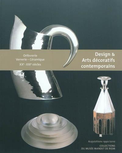 Design & arts décoratifs contemporains : orfèvrerie, verrerie, céramique, XXe-XXIe siècles