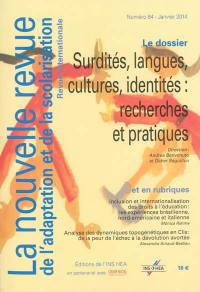 Nouvelle revue de l'adaptation et de la scolarisation (La), n° 64. Surdités, langues, cultures, identités : recherches et pratiques