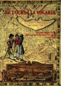 De l'Ours à la Cocarde : régime bernois et révolution en pays de Vaud (1536-1798)