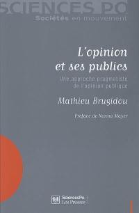 L'opinion et ses publics : une approche pragmatiste de l'opinion publique