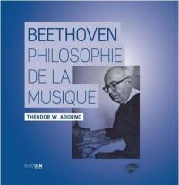Beethoven : philosophie de la musique