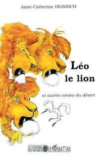 Léo le lion : et autres contes du désert
