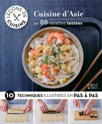 Cuisine d'Asie : en 80 recettes testées & 10 techniques illustrées en pas à pas