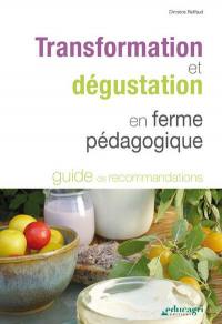 Transformation et dégustation en ferme pédagogique : guide de recommandations