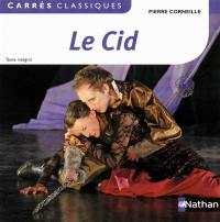Le Cid : tragi-comédie, 1637-1660 : texte intégral