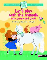 Let's play with the animals with Jenny and Jack !