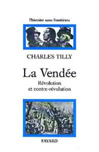 La Vendée : Révolution et contre-Révolution