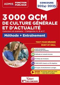 3.000 QCM de culture générale et d'actualité : concours et examens, catégories A, B et C : méthode + entraînement, concours 2024-2025