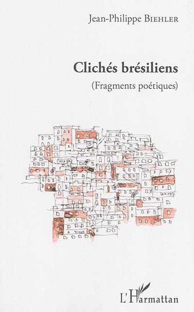 Clichés brésiliens : fragments poétiques