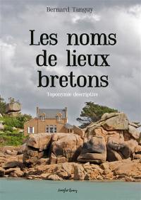 Les noms de lieux bretons : toponymie descriptive