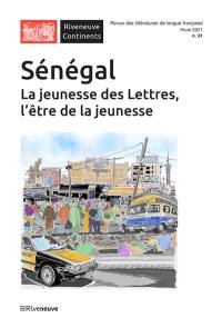 Riveneuve Continents, n° 31. Sénégal : la jeunesse des lettres, l'être de la jeunesse