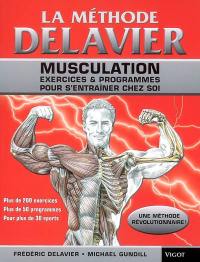 La méthode Delavier : musculation, exercices & programmes pour s'entraîner chez soi