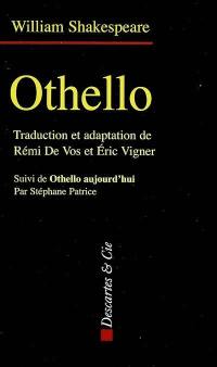 Othello. Othello aujourd'hui