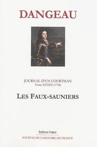 Journal d'un courtisan. Vol. 33. Les faux-sauniers : 1718
