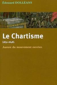 Le chartisme (1831-1848) : aurore du mouvement ouvrier
