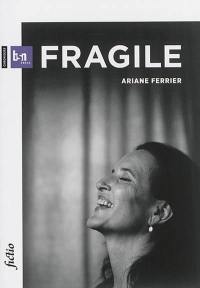 Fragile : chroniques