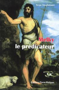 Melky, le prédicateur