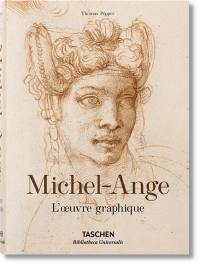 Michel-Ange : 1475-1564 : l'oeuvre graphique