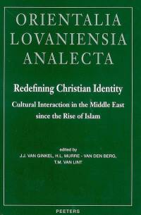 Redefining christian identity : cultural interaction in the Middle East since the rise of Islam