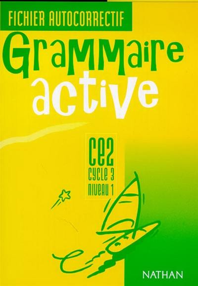 Grammaire active CE2, cycle 3, niveau 1 : fichier autocorrectif