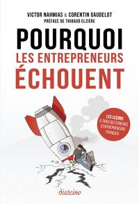 Pourquoi les entrepreneurs échouent : les leçons à tirer des échecs d'entrepreneurs français