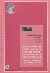 Javols-Anderitum, Lozère, chef-lieu de la cité des Gabales : une ville romaine de moyenne montagne : bilan de 13 ans d'évaluation et de recherche, 1996-2008