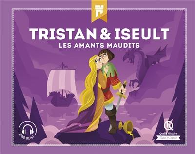 Tristan & Iseult : les amants maudits