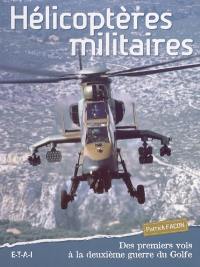 Hélicoptères militaires : des premiers vols à la deuxième guerre du Golfe
