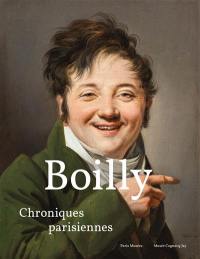 Louis-Léopold Boilly : chroniques parisiennes