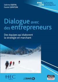 Dialogue avec des entrepreneurs : des équipes qui élaborent la stratégie en marchant