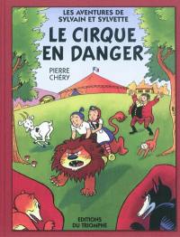 Les aventures de Sylvain et Sylvette. Vol. S1. Le cirque en danger