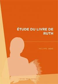 Etude du Livre de Ruth ou L'évangile de la grâce de Dieu pour Ruth et Naomi