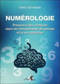 Numérologie : présence des nombres dans les mouvements de pensée et la vie collective