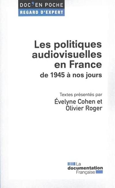 Les politiques audiovisuelles en France : de 1945 à nos jours