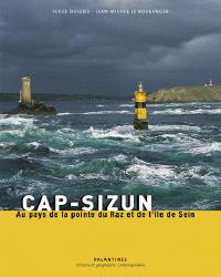 Cap Sizun : au pays de la pointe du Raz et de l'île de Sein