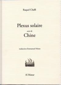 Plexus solaire. Chine : poèmes choisis