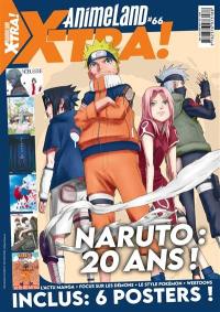 Anime land X-tra : le 1er mag de l'animation & du Manga, n° 66. Naruto : 20 ans !