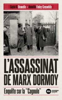 L'assassinat de Marx Dormoy : enquête sur la Cagoule