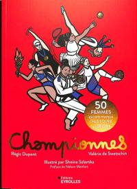 Championnes : 50 femmes qui ont marqué l'histoire du sport