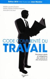 Code commenté du travail : nouveaux droits et obligations des salariés et des employeurs