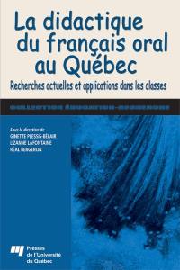 La didactique du français oral au Québec : recherches actuelles et applications dans les classes