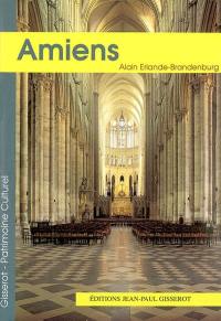 La cathédrale Notre-Dame d'Amiens