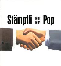 Stämpfli Pop 1963-1964 : exposition, Paris, Galerie Georges-Philippe & Nathalie Vallois, du 14 septembre au 20 octobre 2018
