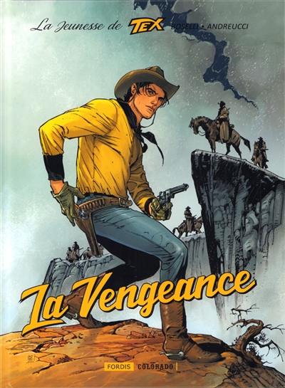 La jeunesse de Tex. Vol. 1. La vengeance