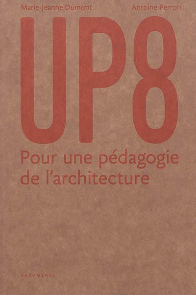 UP8 : pour une pédagogie de l'architecture (1966-1978)