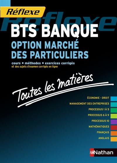 BTS banque, option marché des particuliers : cours, méthodes, exercices corrigés