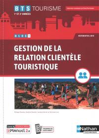 Gestion de la relation clientèle touristique BTS tourisme 1re et 2e années, bloc 1 : référentiel 2019